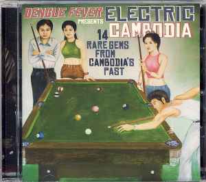 Dengue Fever Presents: Electric Cambodia - Various