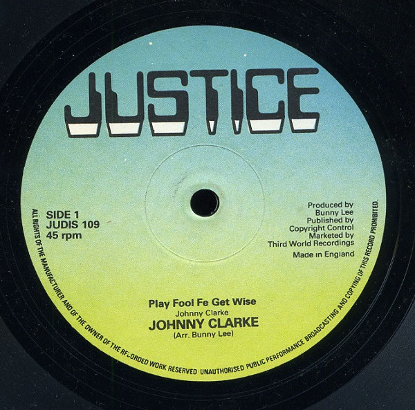 Johnny Clarke – Play Fool Fe Get Wise (1978, Vinyl) - Discogs