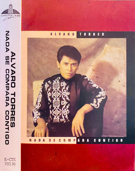Alvaro Torres Nada Se Compara Contigo (1991, Cassette) - Discogs