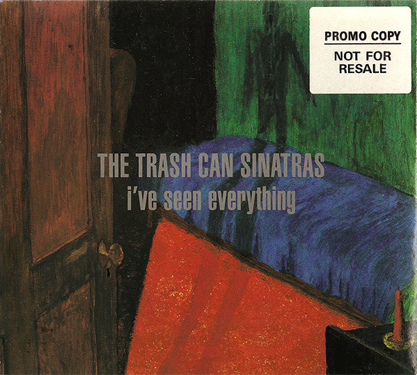 The Trash Can Sinatras - I've Seen Everything | Releases | Discogs