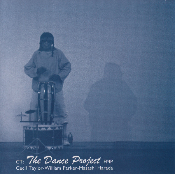 last ned album Cecil Taylor William Parker Masashi Harada - CT The Dance Project