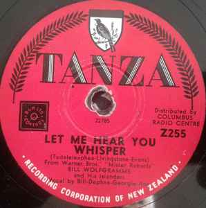 Bill Wolfgramm With His Islanders - Let Me Hear You Whisper / Tahi Hei Taru Kino album cover
