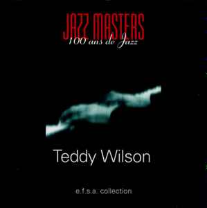 Teddy Wilson - Jazz Masters (100 Ans De Jazz) album cover