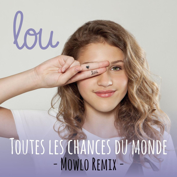 lataa albumi Lou - Toutes Les Chances Du Monde Mowlo Remix