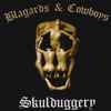 Blagards & Cowboys - Skulduggery