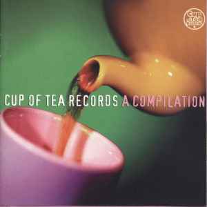 Various - Cup Of Tea Records - A Compilation