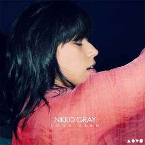 Nikko Gray - Love Seen album cover