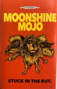 Moonshine Mojo - Stuck In The Rut album cover