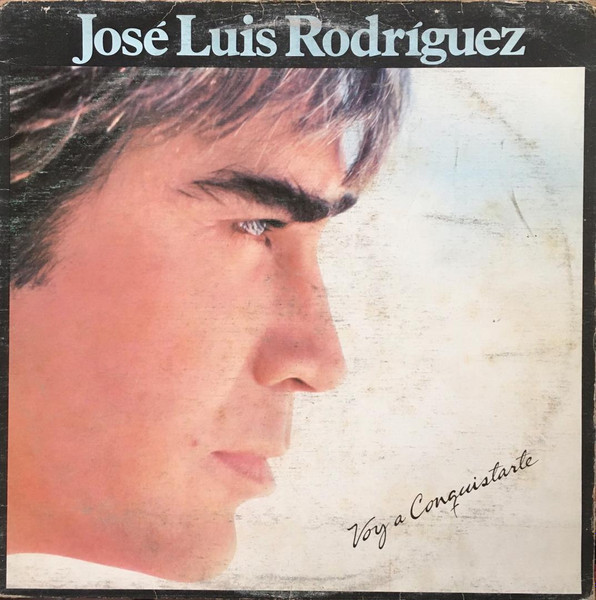 Solicitante Descanso Por José Luis Rodríguez - Voy A Conquistarte | Releases | Discogs