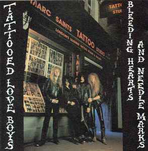 Tattooed Love Boys – Bleeding Hearts And Needle Marks (1988, CD