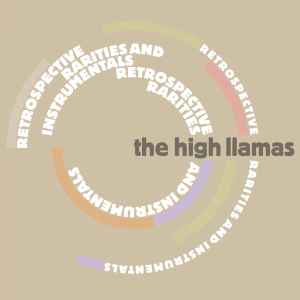 The High Llamas - Retrospective, Rarities & Instrumentals album cover