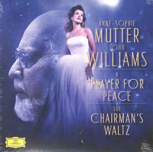 Anne-Sophie Mutter - The Chairman's Waltz, A Prayer for Peace album cover