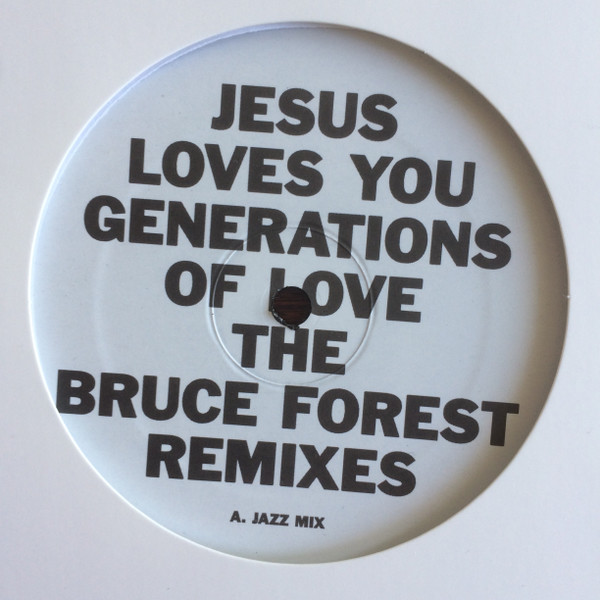 lataa albumi Jesus Loves You - Generations Of Love The Bruce Forest Remixes