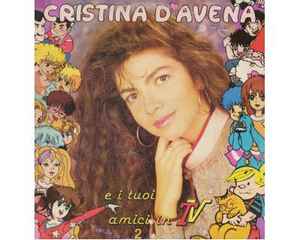 Cristina D'Avena – Cristina D'Avena Con I Tuoi Amici In TV (1987, Vinyl) -  Discogs