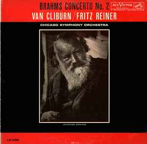 Brahms - Van Cliburn / Fritz Reiner And Chicago Symphony Orchestra