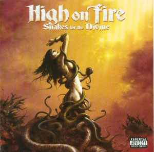 High On Fire - Snakes For The Divine album cover