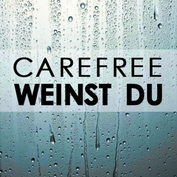 descargar álbum Carefree - Weinst Du