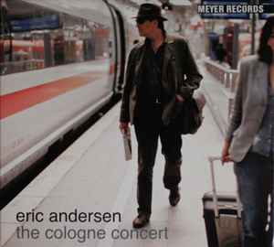 The Cologne Concert - Eric Andersen