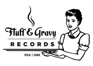 Fluff And Gravy Records on Discogs