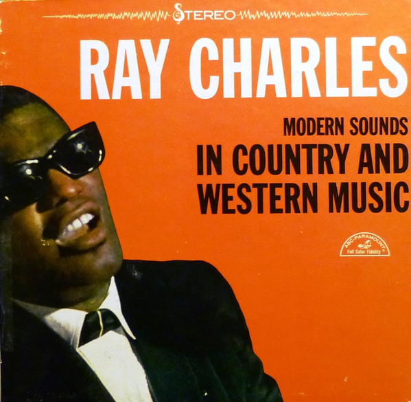 Ray Charles - Modern Sounds In Country And Western Music 