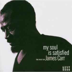 James Carr - My Soul Is Satisfied - The Rest Of James Carr