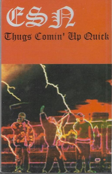 ESN – Thugs Comin' Up Quick (1999, Cassette) - Discogs