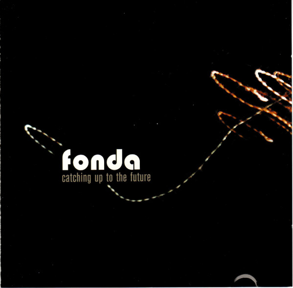 last ned album Fonda - Catching Up To The Future