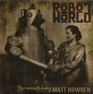 Matt Howden - Robot World
