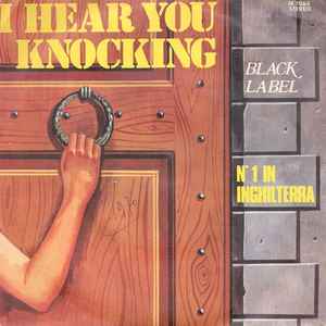 Black Label (4) - I Hear You Knocking album cover