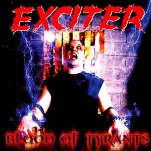 Exciter – Blood Of Tyrants (2005