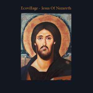 Ecovillage - Jesus Of Nazareth album cover