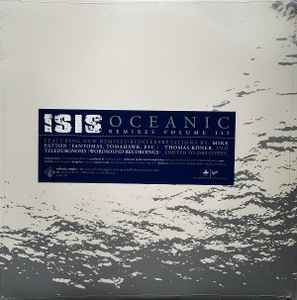 Oceanic Remixes Volume III - Isis