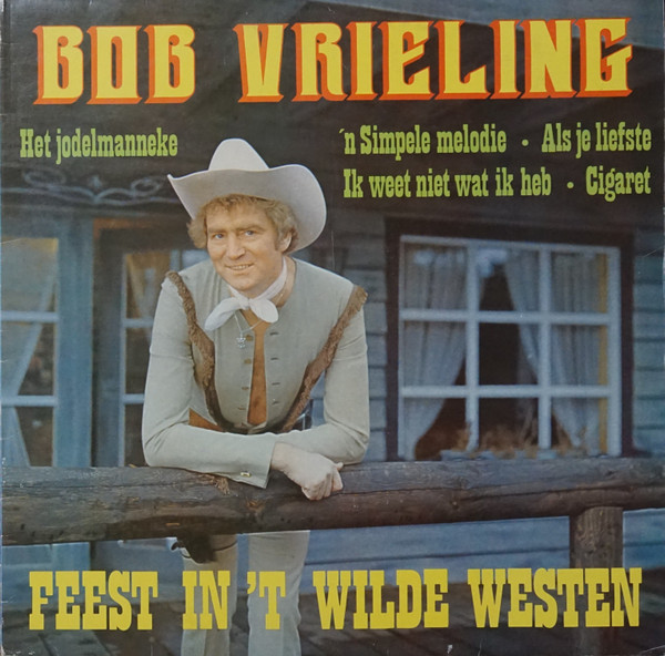 lataa albumi Bob Vrieling - Feest Int Wilde Westen