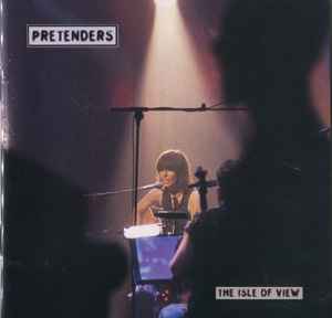 The Pretenders - The Isle Of View