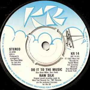 Do It To The Music - Raw Silk