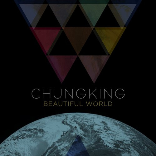 last ned album Chungking - Beautiful World
