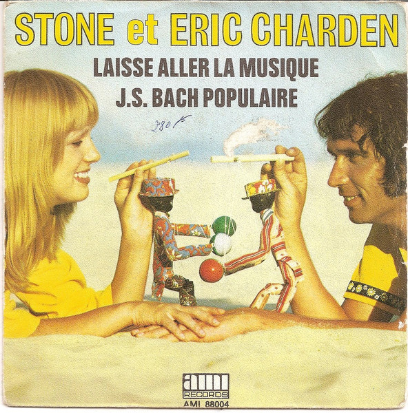 Stone Et Eric Charden Laisse Aller La Musique Js Bach Populaire Releases Discogs
