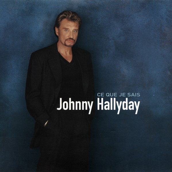 Johnny Hallyday - Ce Que Je Sais, Releases