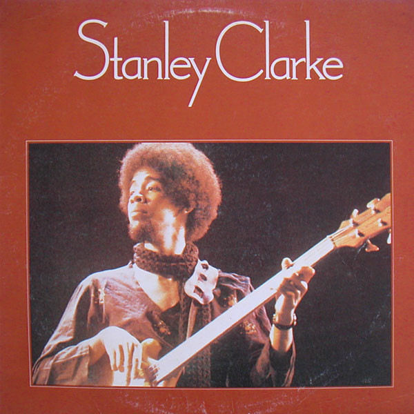 Stanley Clarke – Stanley Clarke (1982, Vinyl) - Discogs