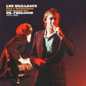 Lee Brilleaux / Dr. Feelgood – Rock 'N' Roll Gentleman (Eleven