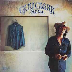 Guy Clark - Old No. 1