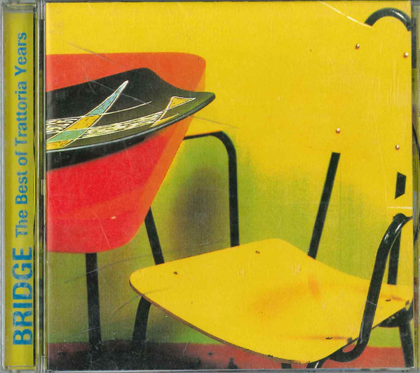 Bridge – The Best Of Trattoria Years (1995, CD) - Discogs