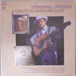 Stonewall Jackson - A Tribute To Hank Williams | Releases | Discogs