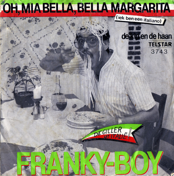 Album herunterladen FrankieBoy - Oh Mia Bella Bella Margarita Iek Ben Een Italiano