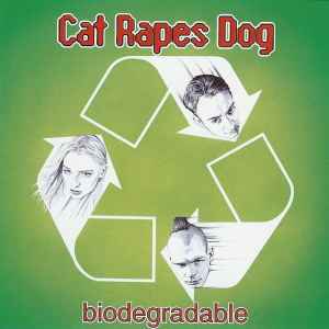 Cat Rapes Dog - Biodegradable album cover