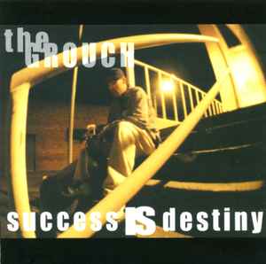 The Grouch - Success Is Destiny