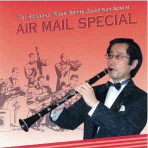 last ned album Eiji Hanaoka - Air Mail Special Elji Hanaoka Plays Benny Goodman Sextet