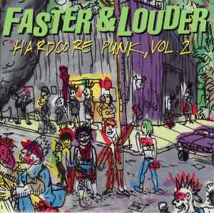 Faster & Louder - Hardcore Punk, Vol. 2 - Various