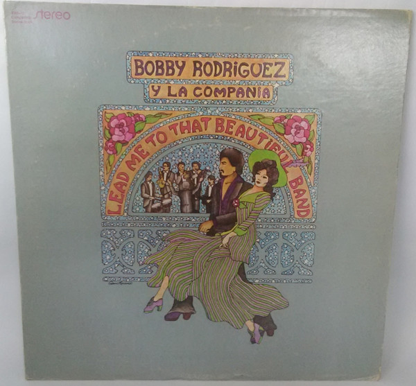 Bobby Rodriguez Y La Compañia – Lead Me To That Beautiful Band 