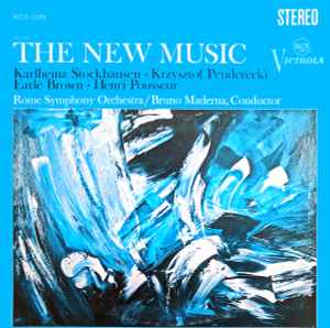 The New Music - Karlheinz Stockhausen / Krzysztof Penderecki / Earle Brown / Henri Pousseur, Rome Symphony Orchestra, Bruno Maderna